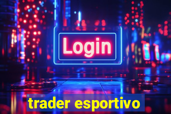 trader esportivo