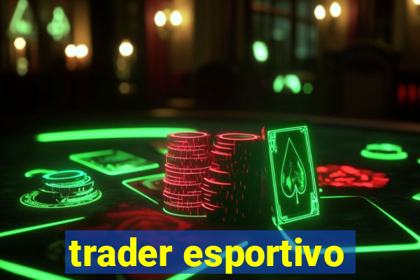 trader esportivo