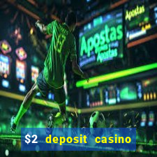 $2 deposit casino nz 2021