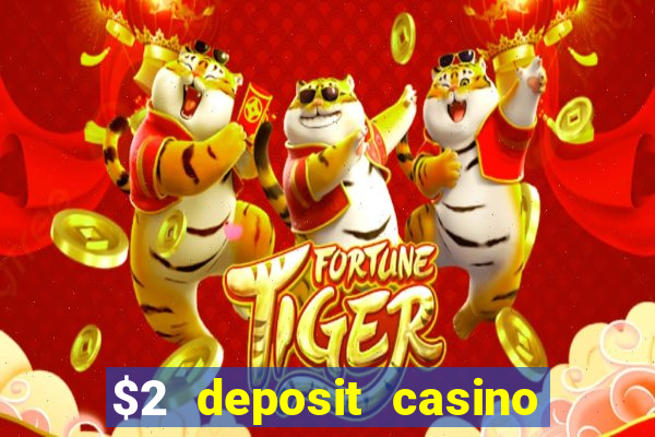 $2 deposit casino nz 2021