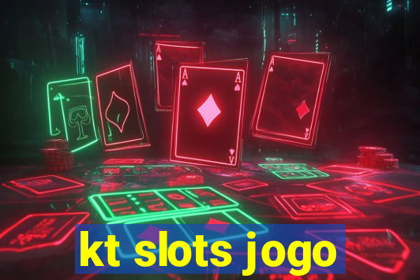 kt slots jogo