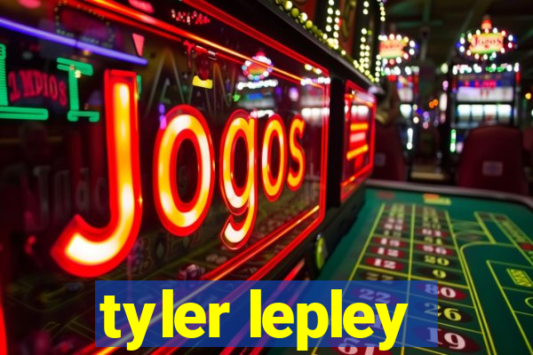 tyler lepley