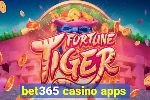 bet365 casino apps