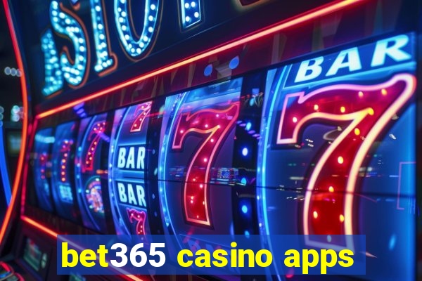 bet365 casino apps