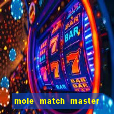 mole match master ganha dinheiro