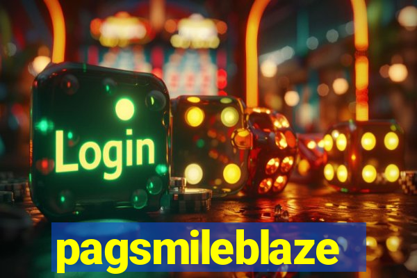 pagsmileblaze