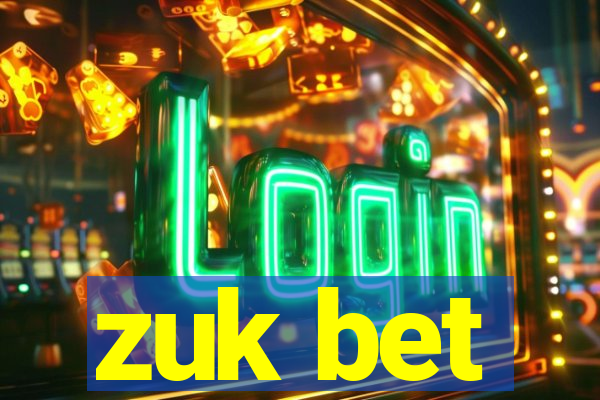 zuk bet