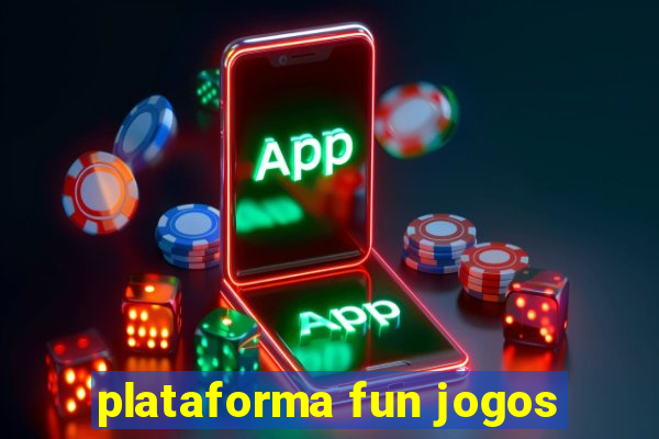 plataforma fun jogos