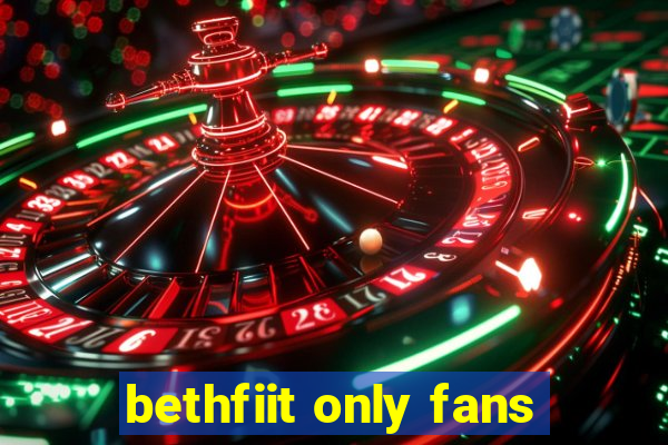 bethfiit only fans