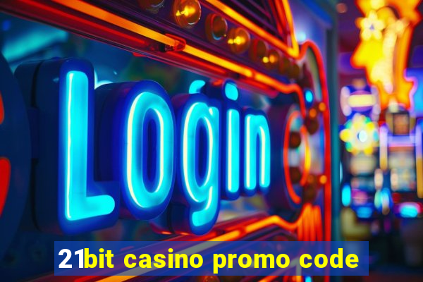 21bit casino promo code