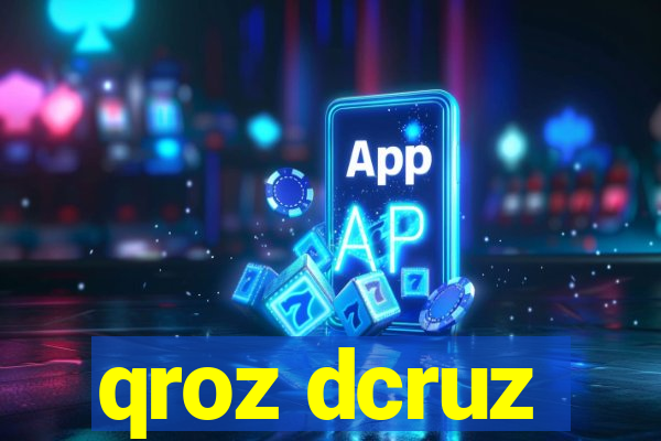 qroz dcruz