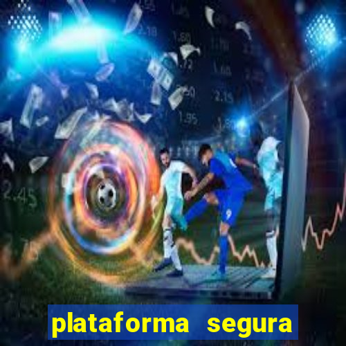 plataforma segura para jogar