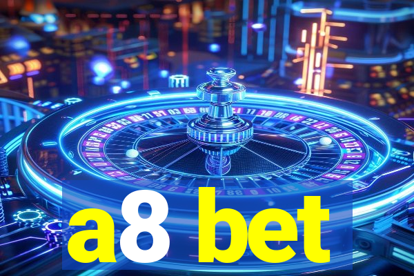 a8 bet