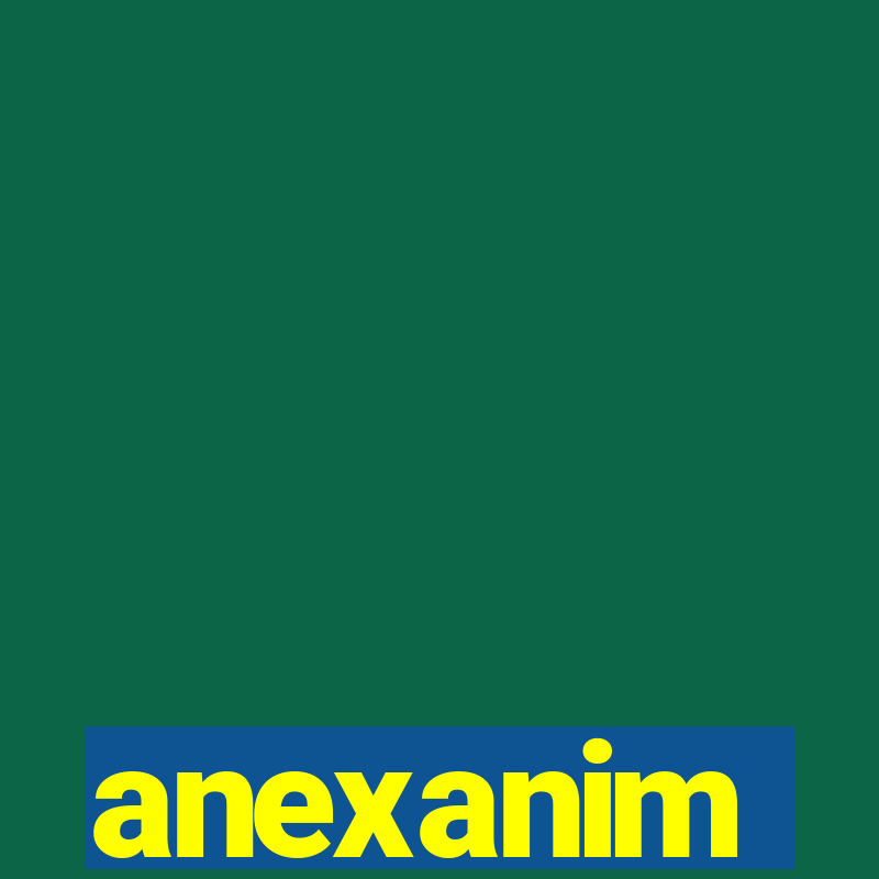 anexanim