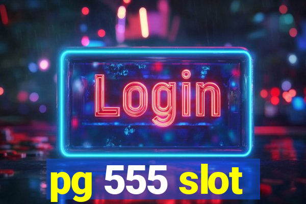 pg 555 slot