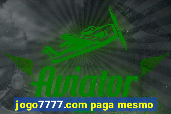 jogo7777.com paga mesmo