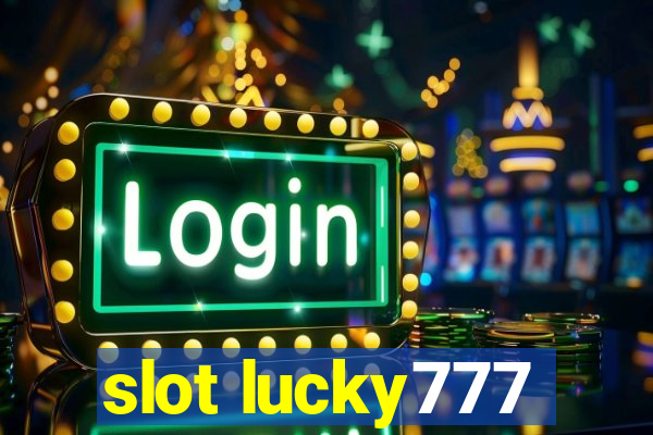 slot lucky777