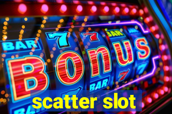 scatter slot