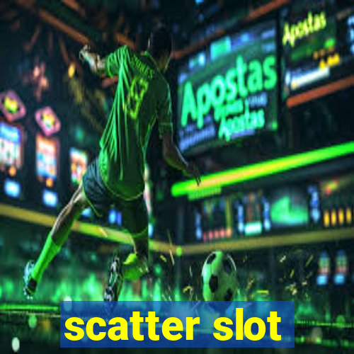 scatter slot