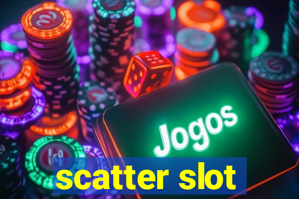 scatter slot