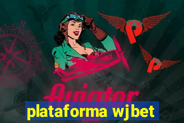 plataforma wjbet