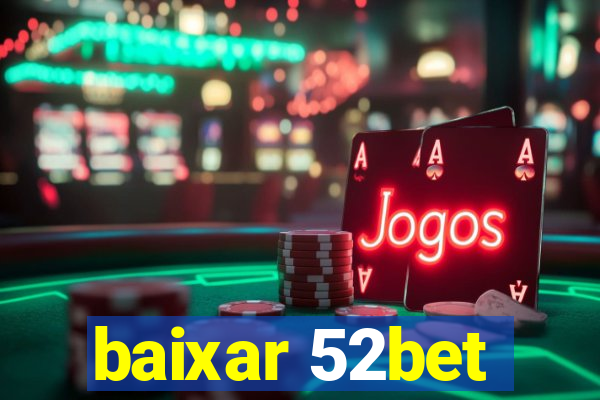 baixar 52bet