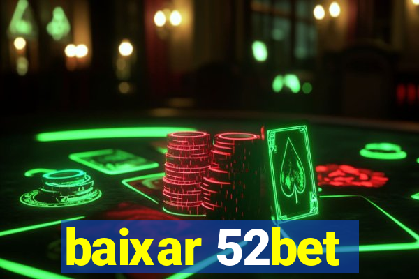 baixar 52bet