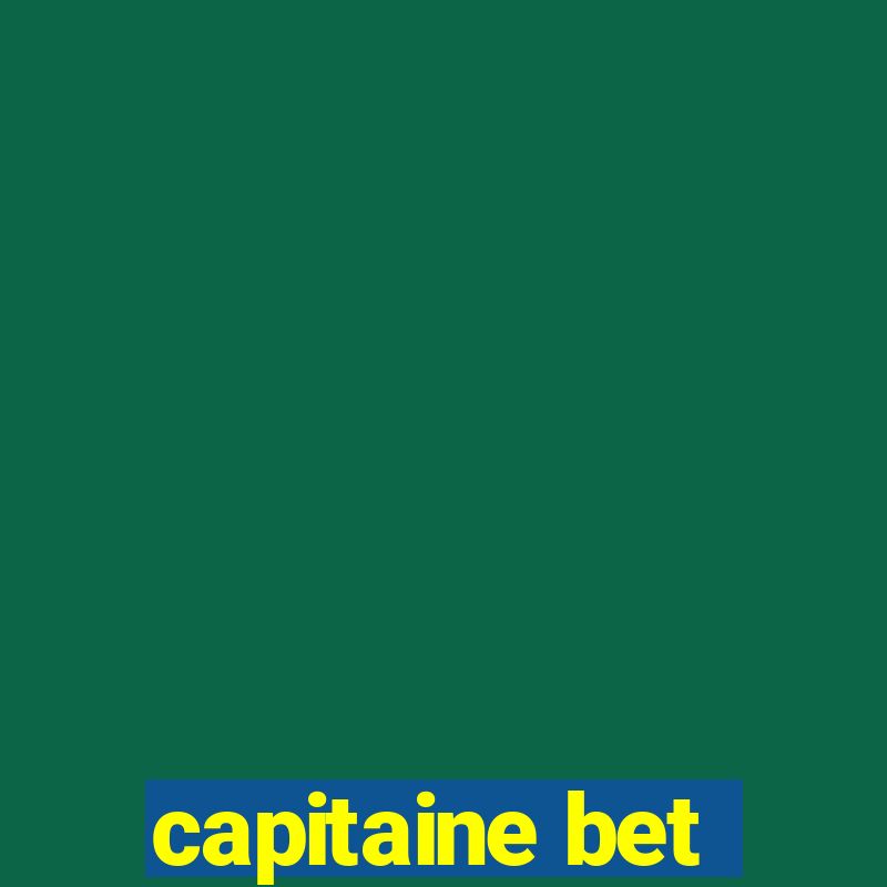 capitaine bet