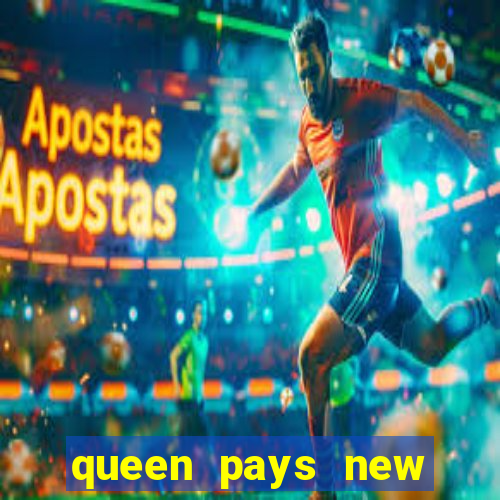 queen pays new slot release