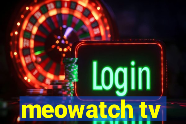 meowatch tv