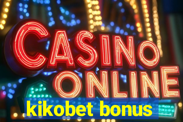 kikobet bonus