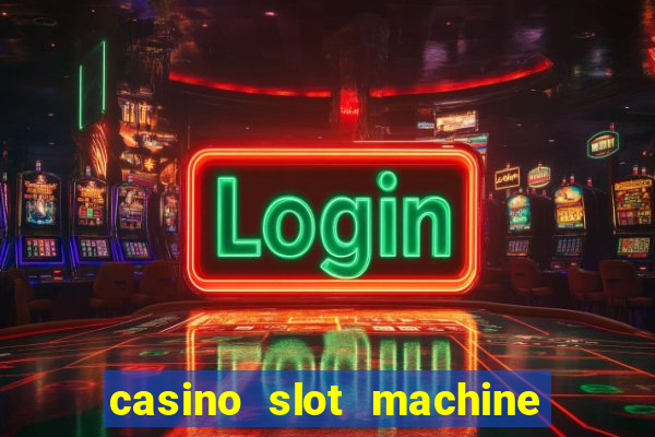 casino slot machine games for free