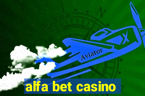 alfa bet casino