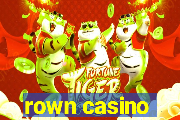 rown casino