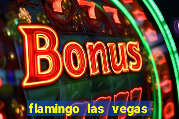 flamingo las vegas hotel casino