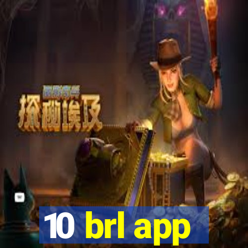 10 brl app