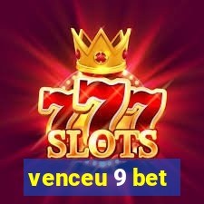 venceu 9 bet