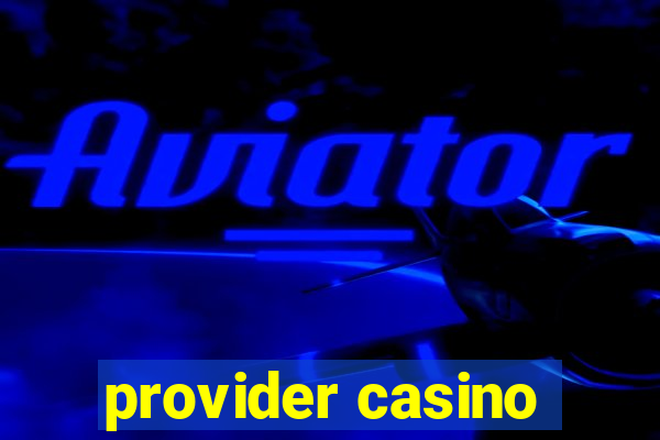 provider casino