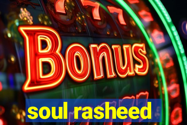 soul rasheed