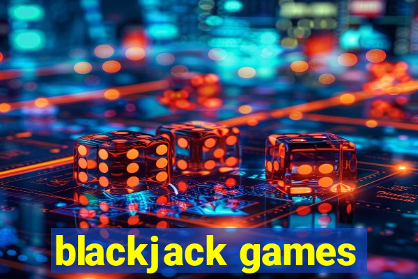 blackjack games