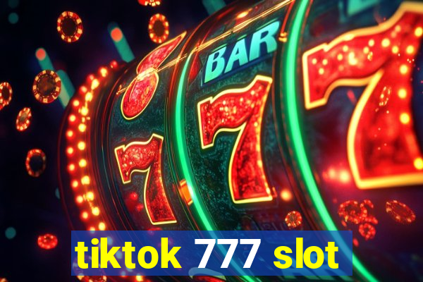 tiktok 777 slot