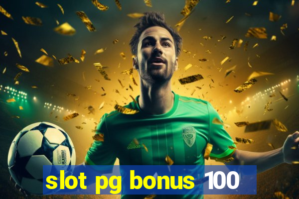 slot pg bonus 100