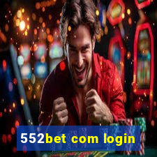 552bet com login