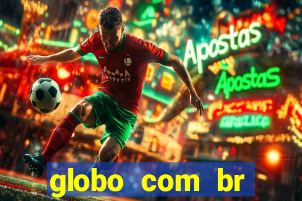 globo com br absolutamente noticias