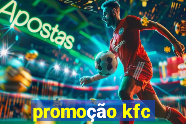 promoção kfc