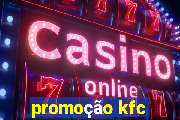 promoção kfc