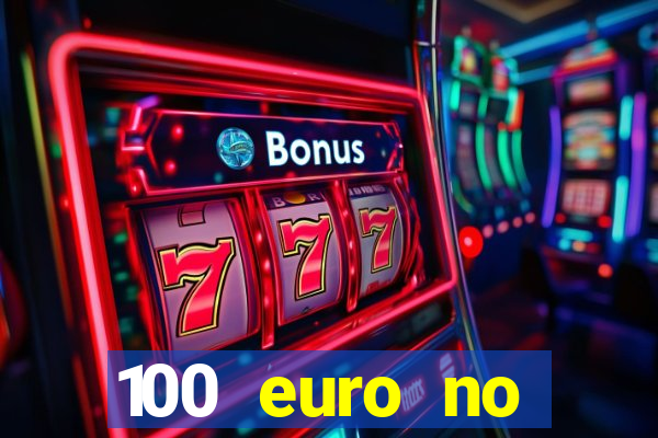 100 euro no deposit casino bonus