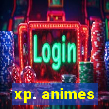 xp. animes