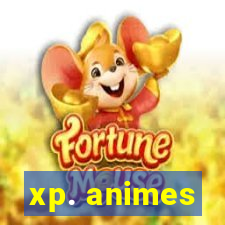 xp. animes