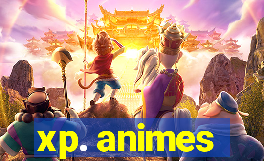 xp. animes